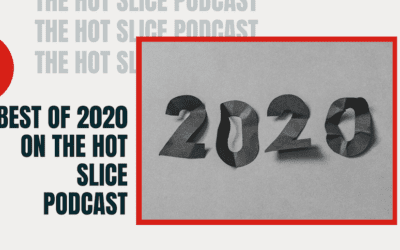 S3E5 Best of 2020 on The Hot Slice Podcast