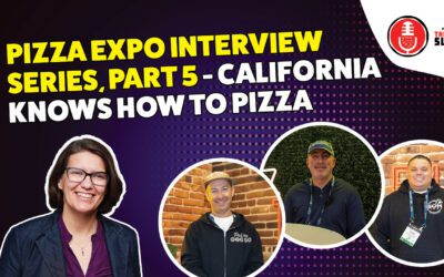 203 – Pizza Expo Interview Series, Part 5: California Knows How to Pizza