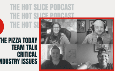 S4E11 The Pizza Today Team Talk Critical Industry Issues